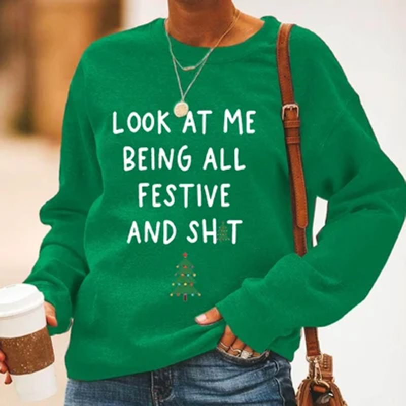 Comstylish Women's Look At Me Being All Festive And Sh*t Art Printed Sweatshirt