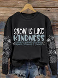 Comstylish Women's Snow Is Like Kindness Printed Sweatshirt