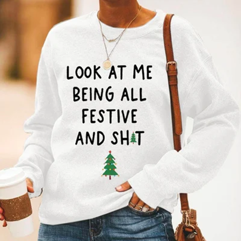 Comstylish Women's Look At Me Being All Festive And Sh*t Art Printed Sweatshirt